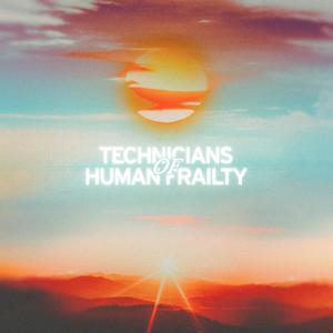 Technicians of Human Frailty