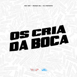 Os Cria da Boca (Explicit)