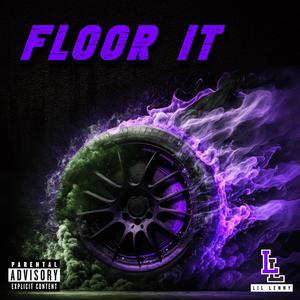 Floor It (Explicit)