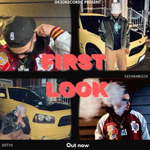 First Look (feat. SeehraMusik)