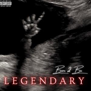 Living Legendary (Explicit)