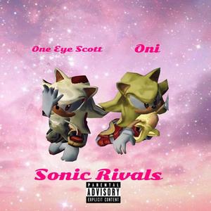 Sonic Rivals (feat. ONII) (Explicit)