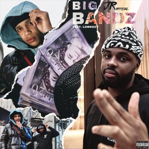 Big Bandz (feat. Lowkez) [Explicit]