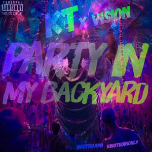 Party In My Backyard (feat. Kingteo1nonly & Vision202) (Explicit)