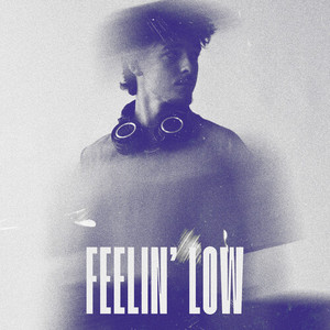 Feelin' Low (Extended Mix|Explicit)