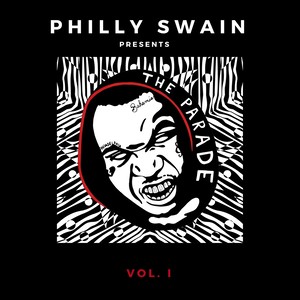 Philly Swain Presents The Parade Vol. I