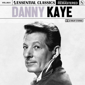 Danny Kaye - I Wonder Who's Kissing Her Now (Remastered 2022)