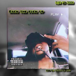 Back The **** up (Explicit)