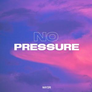 No Pressure (Explicit)