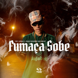 Fumaça Sobe (Explicit)