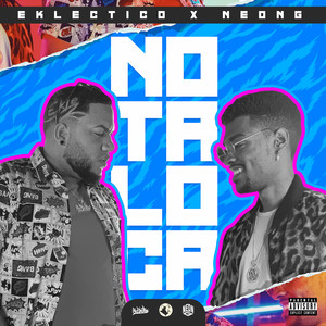 Nota Loca (Explicit)