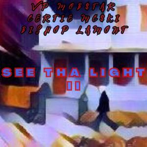 See Tha Light II (feat. Bishop Lamont, Vp Mob$tar & Anno Domini Beats) [Explicit]