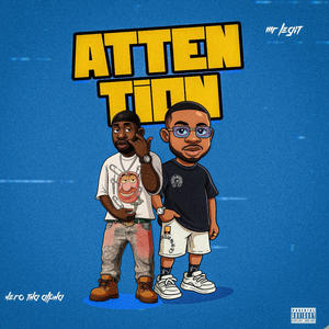 Attention (feat. Hero tha alpha)