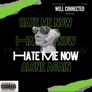 Hate Me Now (feat. Roadrunner Zeek) (Explicit)