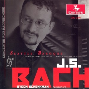 BACH, J.S.: Harpsichord Concertos - BWV 1052, 1053, 1055, 1056 (Schenkman, Seattle Baroque Orchestra, Matthews)