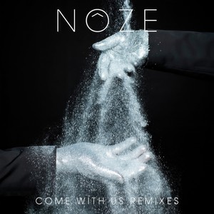 Come with Me (Nôze Remix)