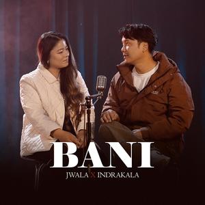 Bani (feat. Indrakala Rai)