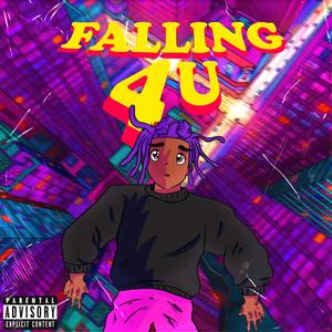 FALLING 4 U (Explicit)