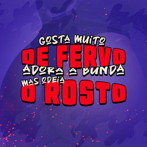 G0STA MUITO DE FERV0, ADORA A BUND4 MAS 0DEI4 O ROSTO (Explicit)