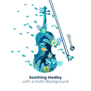 Soothing Medley with a Violin Background