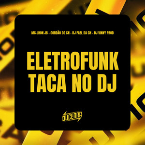 ELETROFUNK TACA NO DJ (Explicit)