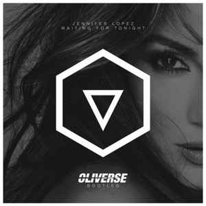 Waiting For Tonight (Oliverse Bootleg)