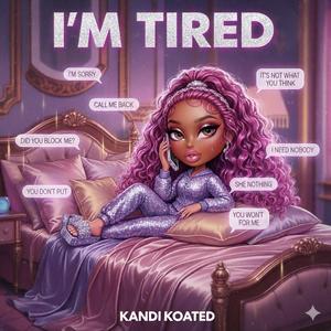 IM TIRED (Explicit)