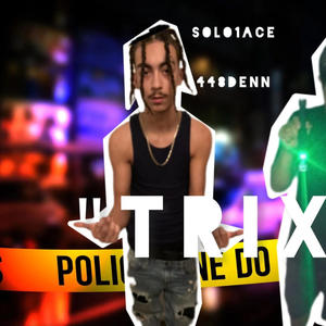 TRIX (feat. 448DENN) [Explicit]