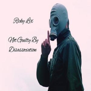 Not Guilty By Disassociation (Explicit)