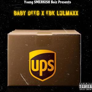 UPS (feat. EBK LulMaxx & Baby Deeg) [Explicit]