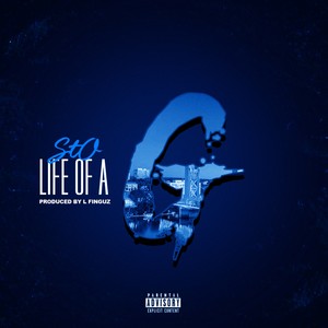 Life of a G (Explicit)