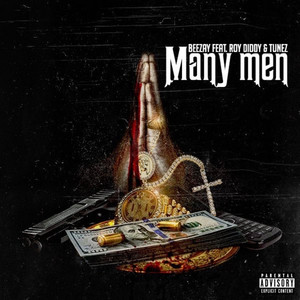 Many Men (feat. RoyDiddy & Tunez) [Explicit]