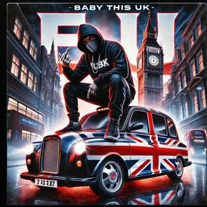 F U (Baby This is UK)