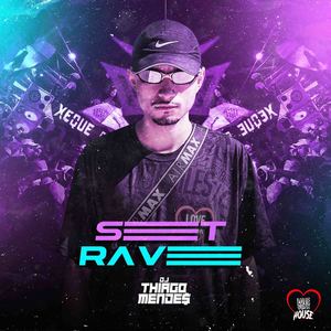 DJ Thiago Mendes - Set Rave DJ Thiago Mendes (Explicit)
