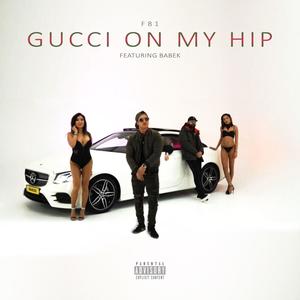 Gucci on My Hip(feat. Babek) (Explicit)