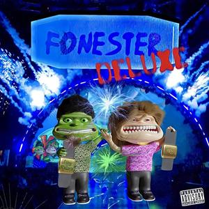 FONESTER DELUXE (Explicit)