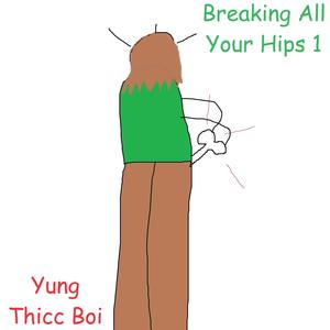 Breaking All Your Hips 1 (Explicit)