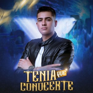 Tenia Que Conocerte