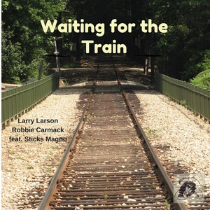 Waiting for the Train (feat. Sticks Magoo)