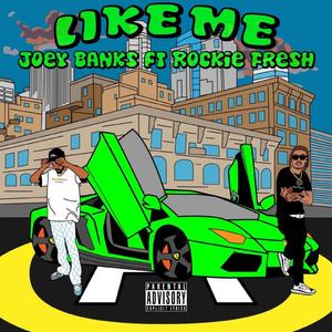 L I K E M E(feat. Rockie Fresh) (Explicit)