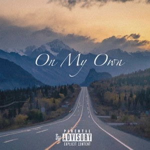 On My Own (Explicit)