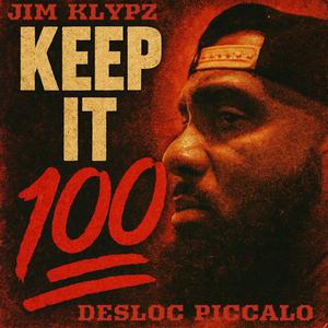 Keep it 100 (feat. Desloc piccalo) (Explicit)