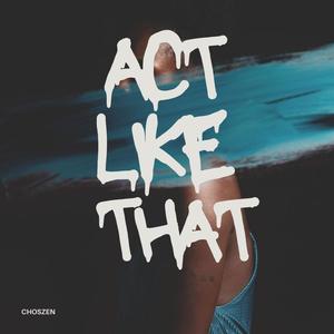 Act Like That (Explicit)