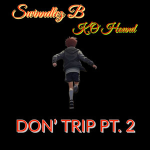 Dont Trip Pt. 2 (Explicit)