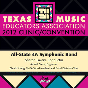 Texas Music Educators Association 2012 Clinic and Convention - Texas All-State 4A Symphonic Band