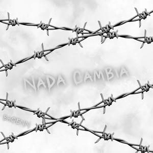 Nada Cambia (Explicit)