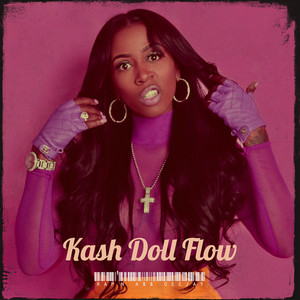 Kash Doll Flow (Explicit)