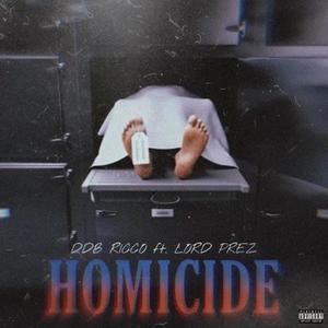 Homicide (feat. Lord Prez) (Explicit)