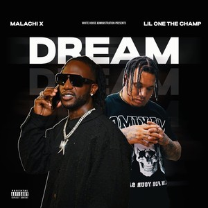 Dream (feat. Lil One the Champ) [Explicit]