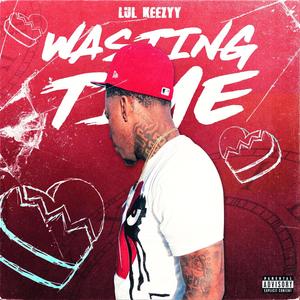 Wasting Time (feat. TopDolla) [Explicit]